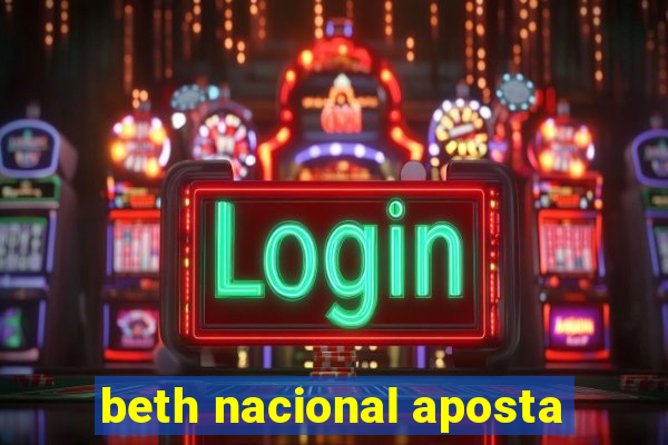 beth nacional aposta